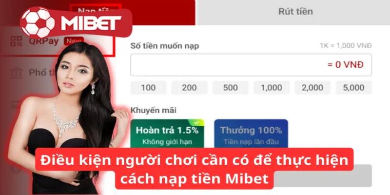 Điều kiện để nạp tiền MIBET thành công cho người mới