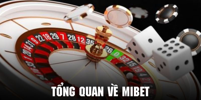 Tìm hiểu vài nét cơ bản về app Mibet siêu nổi bật trong lĩnh vực game